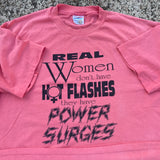 1990s Real Women Don’t Have Hot-flashes Vintage T-shirt